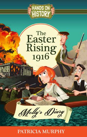 [Hands On History 01] • The Easter Rising 1916 - Molly's Diary (Hands-On History)